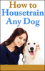 Thumbnail How To Housetrain Any Dog - PLR