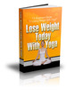 Thumbnail Lose Weight Today With Yoga! (PLR)