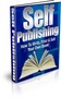 Thumbnail Self Publishing - How To Write, Print & Sell Your Own Book