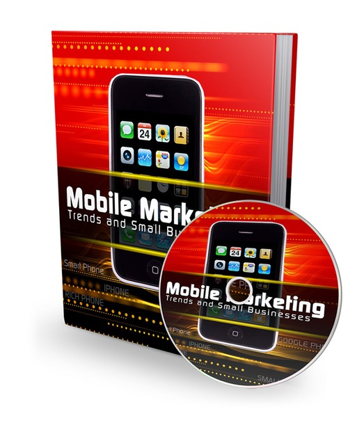 Product picture Mobile marketing trends and small businesses (MRR)