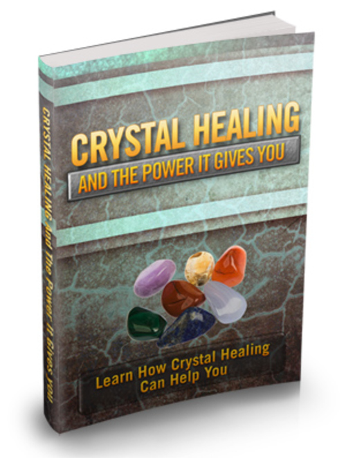 Product picture Crystal Healing And The Power It Gives You