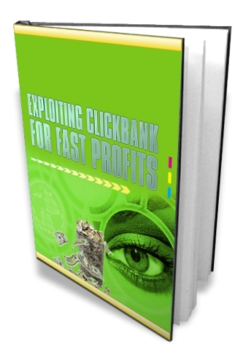 Product picture Exploiting Clickbank for Fast Profits