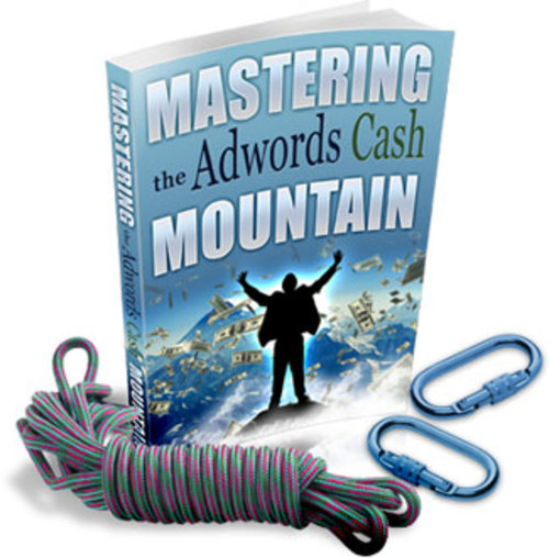 Product picture Mastering the Adwords Cash Mountain